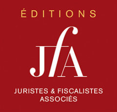 Éditions JFA Juristes & Fiscalistes Associés